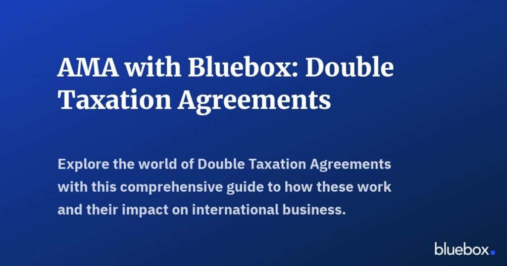 AMA with Bluebox Double Taxation Agreements